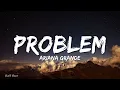 Ariana Grande - Problem (lyrics) ft. Iggy Azalea
