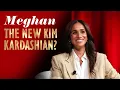 Lagu Is Meghan The New Kim Kardashian?! The Real Reason For Their Friendship