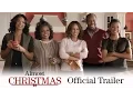 Almost Christmas - Official Trailer (HD)