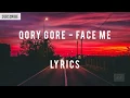 Download Lagu Qory Gore - face me lyrics