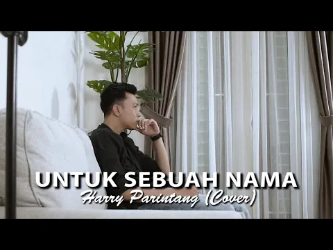 Download MP3 UNTUK SEBUAH NAMA PANCE PONDAAG - HARRY PARINTANG (COVER)