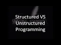 Structured VS Unstructured Programming