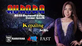 Download KEPALING - DEVI ALDIVA - AURORA CERME GRESIK MP3