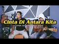 Download Lagu Cinta Di Antara Kita - Nike Ardilla (Lirik)-live Cover mas dayu