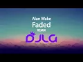 Lagu Alan Wake   Faded REMIX by DJLG
