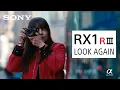 Download Lagu RX1R III: “Look Again” | Sony Alpha Universe