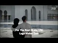 Download Lagu for thw rest of my life, maher zain (speed up tiktok)