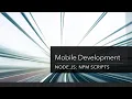 Mobile Development Node js npm scripts