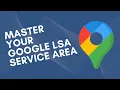 Unlock More Leads Master Your Google LSA Service Area in Minutes