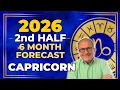 Capricorn 2026 Second Half 6 Month Forecast