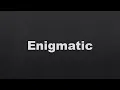 Enigmatic Meaning and synonyms of word enigmatic with picture examples