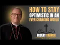 Lagu “How to Stay Optimistic in an Ever-Changing World | What We Can Learn from Robert Barron”