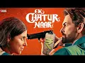 Download Lagu Ek Chatur Naar Full Movie | Ek Chatur Naar Divya Khossla Full Movie l Neil Nitin Mukesh New Movie 