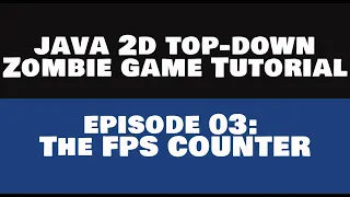 Java2D TopDown ZombieGame Tutorial - 03 The Fps REMASTERED