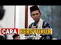 Download Lagu CARA BERSYUKUR | Masjid Nurul Qomar, Balikpapan | Ustadz Abdul Somad