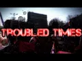 Lagu Troubled Times (lyrics)