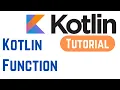 Kotlin Tutorial for Beginners - Kotlin Function With Example