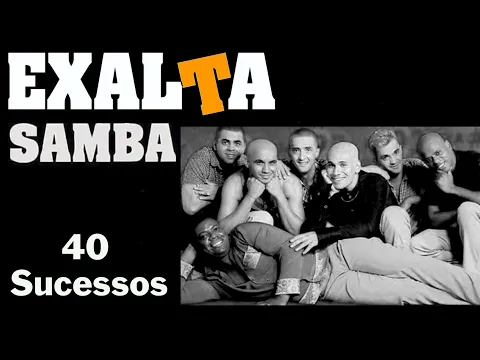 Download MP3 E.x.a.l.t.a  s.a.m.b.a.  -   40 Sucessos