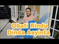 Download Lagu Obati Rinduku Cover Dinda asyinta Viral Tiktok #zoantranspose  #rumahputihkuning #dangdutviral
