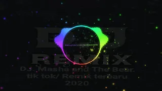 Download DJ Masha and the Bear tik tok/ Remix terbaru 2020 MP3
