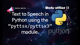 Text to Speech in Python using the module Works Offline Python Tutorial