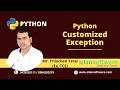 Python Customized Exception Python Tutorial By Mr Trilochan Tarai SilanSoftware