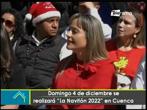 Domingo 4 de diciembre se realizará La Navitón 2022 en Cuenca