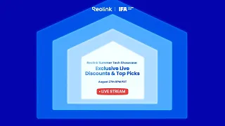 Reolink Summer Tech Showcase Exclusive Live Discounts Top Picks
