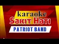 Download Lagu Patriot band Sakit hati - Karaoke