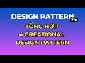 4 Creational Design Pattern Co Ban Tong Hop - Design Pattern Tap 10 Ngoi Ngam Code