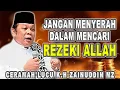 Download Lagu JANGAN MENYERAH DALAM MENCARI REZEKI ALLAH - K.H ZAINUDIN MZ TERBEU 2025 MP3