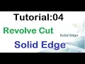 Solid Edge Tutorial - 04 Revolve Cut