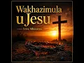 Wakhazimula uJesu