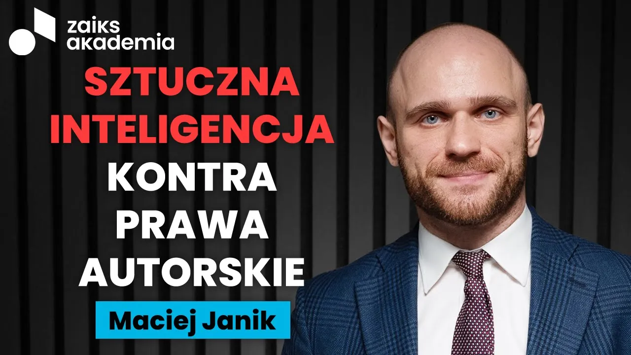 Maciej Janik: AI a prawa twórców - co musisz wiedzieć? Wywiad z prawnikiem | ZAiKS Akademia