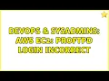 DevOps SysAdmins AWS EC2 proFTPd Login Incorrect 2 Solutions
