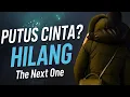 Download Lagu HILANG – Lagu yang Bikin Nangis Saat Putus Cinta 😭