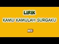 Download Lagu Lirik Kamu Kamulah Surgaku