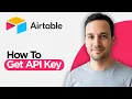 How to Get Airtable API Key Step by Step Guide
