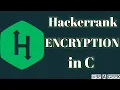 Encryption hackerrank solution in c BE A GEEK Hindi