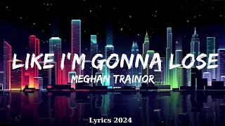 Download Meghan Trainor - Like I'm Gonna Lose You  ft. John Legend  || Music Shane MP3