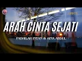 Download Lagu ARAH CINTA SEJATI - FADHILAH INTAN \u0026 AINA ABDUL | LIRIK