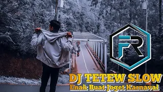 Download DJ Tetew Slow Enak Buat Joget Karnaval (Fatkhurrozzy Remix) MP3