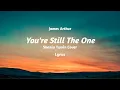 Download Lagu James Arthur - You're Still The One Shania Twain Cover (lyrics)