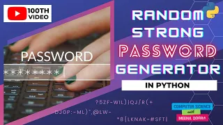 RANDOM STRONG PASSWORD GENERATOR IN PYTHON PYTHON SCIENCE 083 CBSE CLASS 11 12