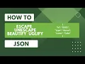Escape Unescape Beautify Uglify JSON on Visual Studio Code