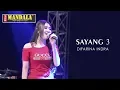 Download Lagu Sayang 3 - Difarina Indra (New Mandala)