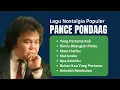 Download Lagu Pance Pondaag Lagu Nostalgia Populer | Yang Pertama Kali, Rindu Bilanglah Rindu, Mata Hatiku