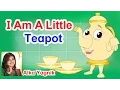 I Am A Little Teapot I Poems For Kids I Nursery Rhymes For Children I Nursery Rhymes For Kids