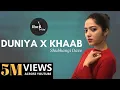 Duniya \u0026 Khaab Mashup - Lukka Chuppi | Female Version | Akhil | Kartik Aryan | Rockfarm