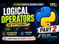 DAY 12 Is Part Ke Baad Logical Operators Kabhi Nahi Bhoologe Python Logical Operators Part 2